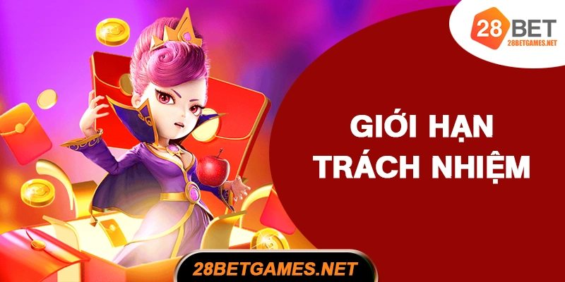 Giới hạn trách nhiệm của 28BET Giới hạn trách nhiệm của 28BET